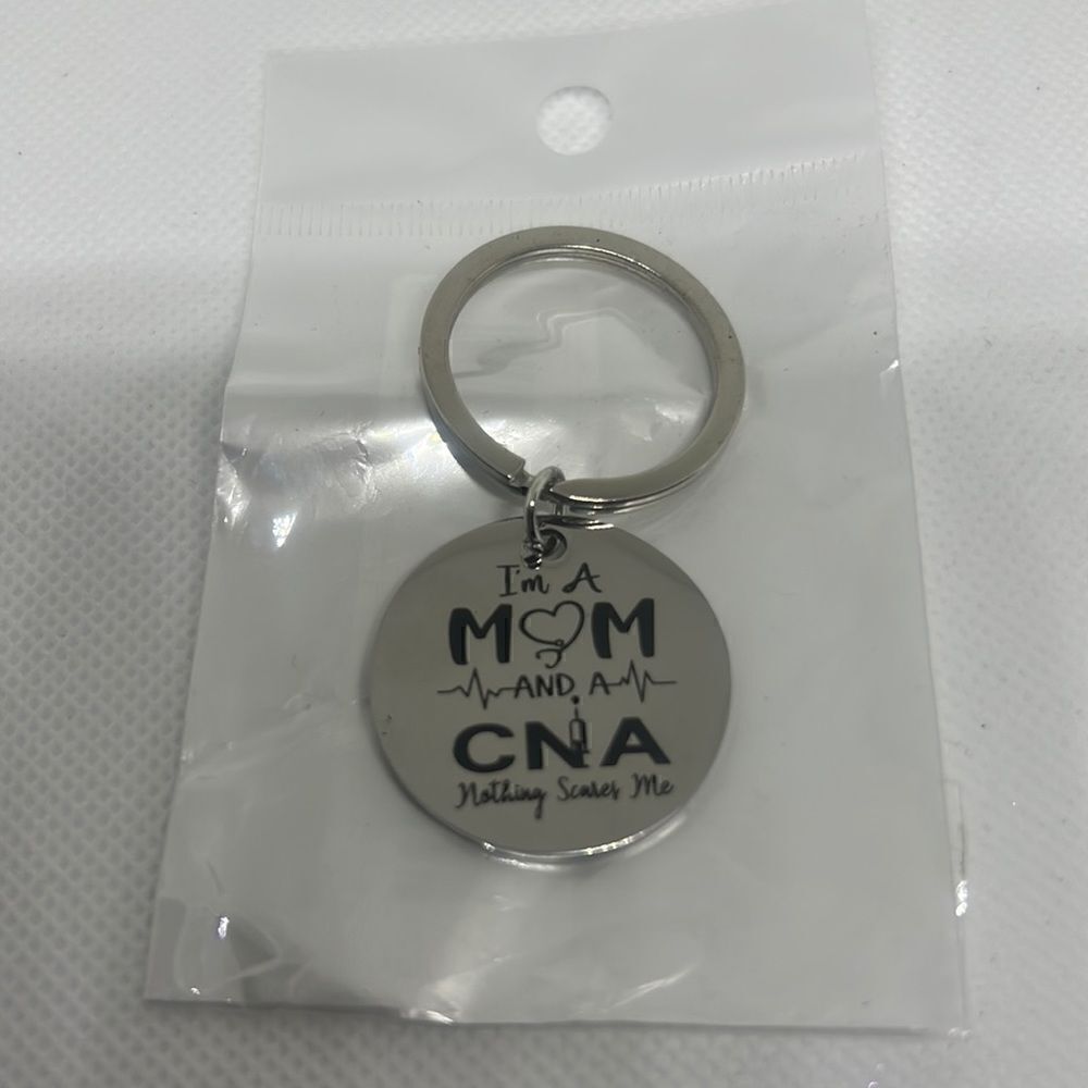 I’m a CNA and a mom nothing scares me key chain